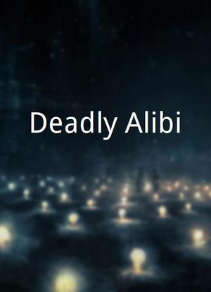 Deadly Alibi海报封面图