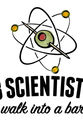 Aric LaFerriere 3 Scientists Walk Into a Bar