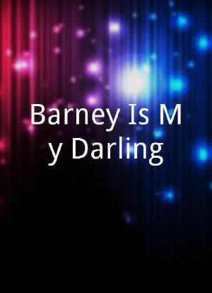 Barney Is My Darling海报封面图