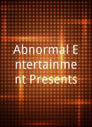 Abnormal Entertainment Presents海报封面图