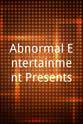 Jeff Dolniak Abnormal Entertainment Presents