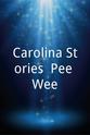 Donna R. Clark Carolina Stories: Pee Wee