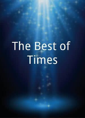 The Best of Times海报封面图