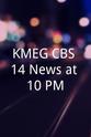 Josie Koler KMEG CBS 14 News at 10 PM