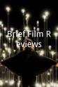 Stefan Ellison Brief Film Reviews