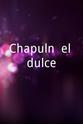 Edward Lungo Chapulín, el dulce