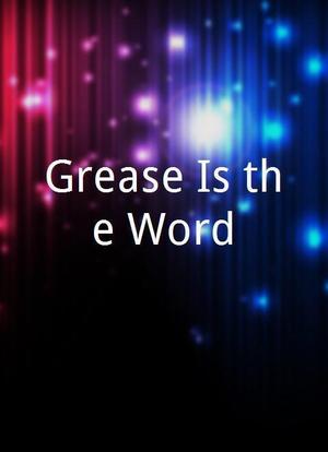 Grease Is the Word海报封面图