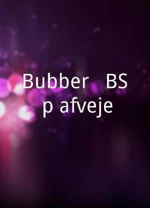 Bubber & BS på afveje海报封面图