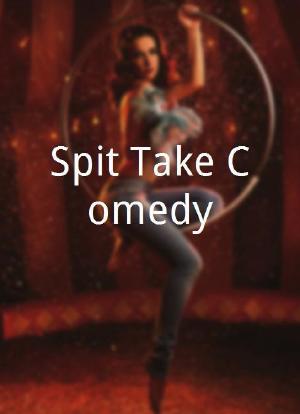 Spit Take Comedy海报封面图