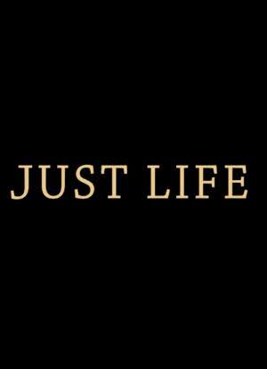 Just Life海报封面图