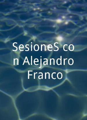 SesioneS con Alejandro Franco海报封面图