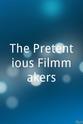 Jason Edelstein The Pretentious Filmmakers