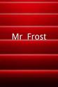Chelsey Fuller Mr. Frost