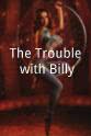 大卫·莫威克 The Trouble with Billy