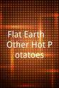 Patricia Steere Flat Earth & Other Hot Potatoes