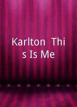 Karlton: This Is Me