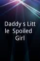 Detra Wilson Daddy`s Little (Spoiled) Girl