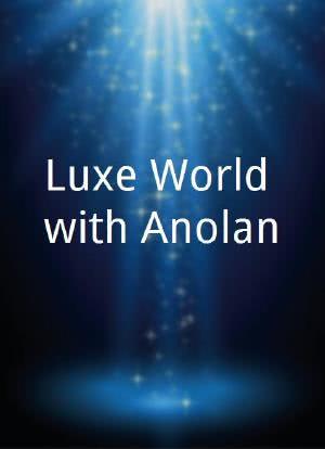 Luxe World with Anolan海报封面图