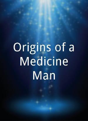 Origins of a Medicine Man海报封面图