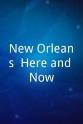Katie Dellamaggiore New Orleans, Here and Now