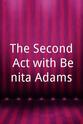 Benita Adams The Second Act with Benita Adams