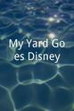 Blake Kuhre My Yard Goes Disney