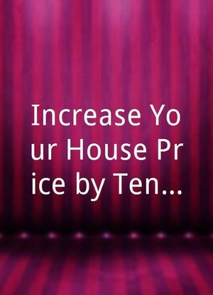Increase Your House Price by Ten Grand海报封面图