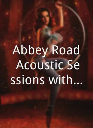 Abbey Road Acoustic Sessions with Absolute Radio海报封面图