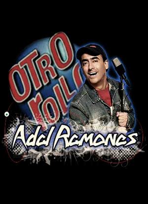 Otro rollo con: Adal Ramones海报封面图