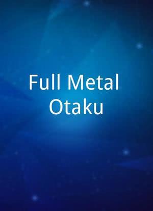 Full Metal Otaku海报封面图