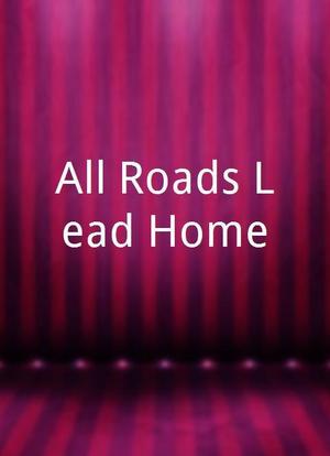 All Roads Lead Home海报封面图