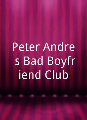 Peter Andre`s Bad Boyfriend Club海报封面图