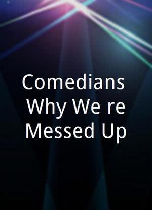 Comedians: Why We're Messed Up海报封面图