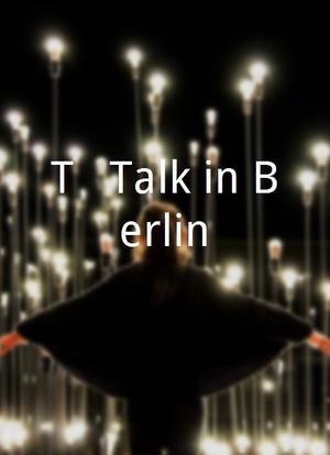 T - Talk in Berlin海报封面图