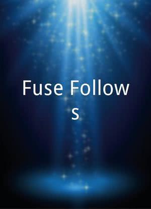 Fuse Follows海报封面图
