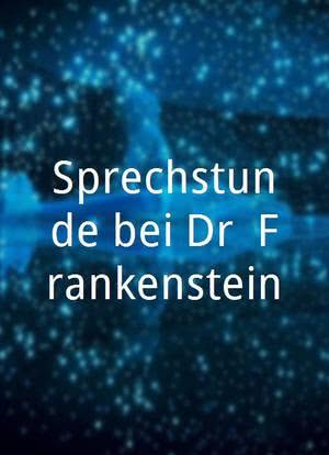 Sprechstunde bei Dr. Frankenstein海报封面图