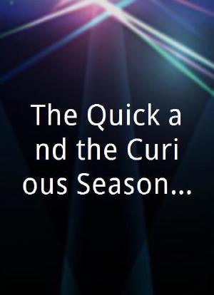 The Quick and the Curious Season 1海报封面图