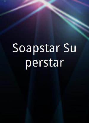 Soapstar Superstar海报封面图