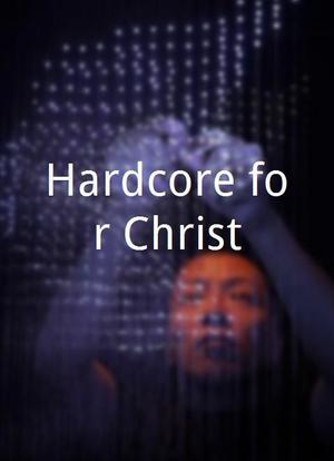 Hardcore for Christ海报封面图