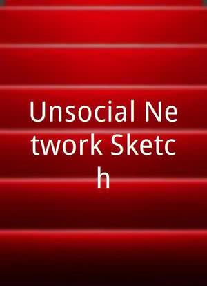 Unsocial Network Sketch海报封面图
