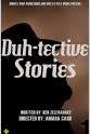 Brett Comden Duh-tective Stories