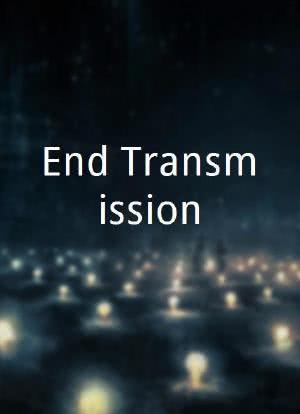 End Transmission海报封面图