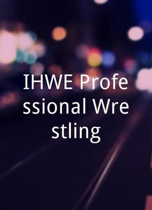 IHWE Professional Wrestling海报封面图