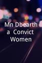 Kevin de la Isla O'Neill Mná Díbeartha: Convict Women