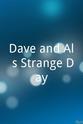 Eddie B. Dave and Al`s Strange Day