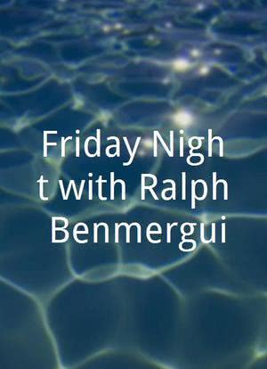 Friday Night with Ralph Benmergui海报封面图