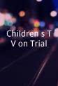 Anne Gilchrist Children`s TV on Trial