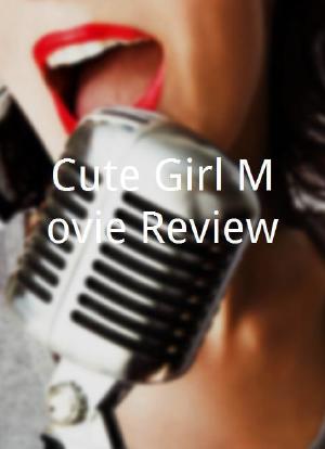 Cute Girl Movie Review海报封面图