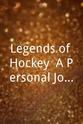 Brad Park Legends of Hockey: A Personal Journey