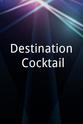 Jay Lind Destination Cocktail
